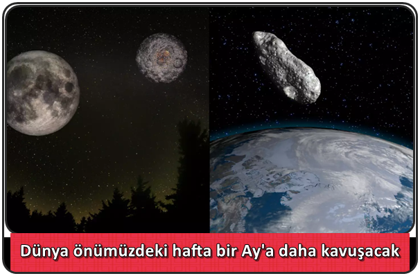 Dünya önümüzdeki hafta bir Ay'a daha kavuşacak