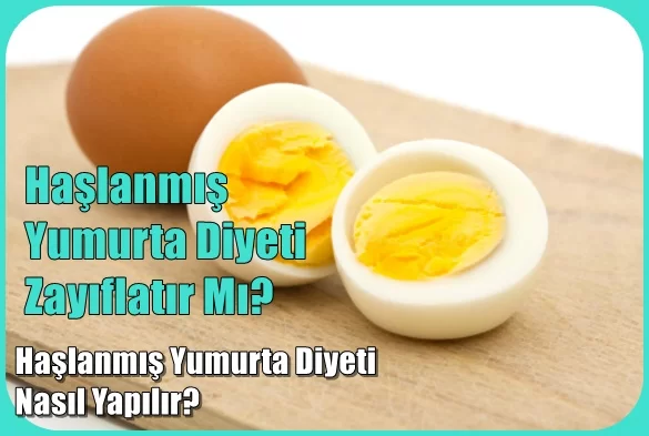 Haşlanmış Yumurta Diyeti Zayıflatır Mı? Nasıl Yapılır?